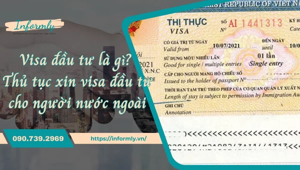 Visa đầu tư là gì? Thủ tục xin visa đầu tư cho người nước ngoài