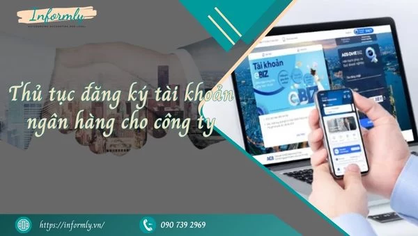 thu-tuc-dang-ky-tai-khoan-ngan-hang-cho-cong-ty