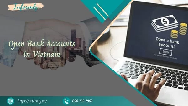 Open Bank Accounts in Vietnam